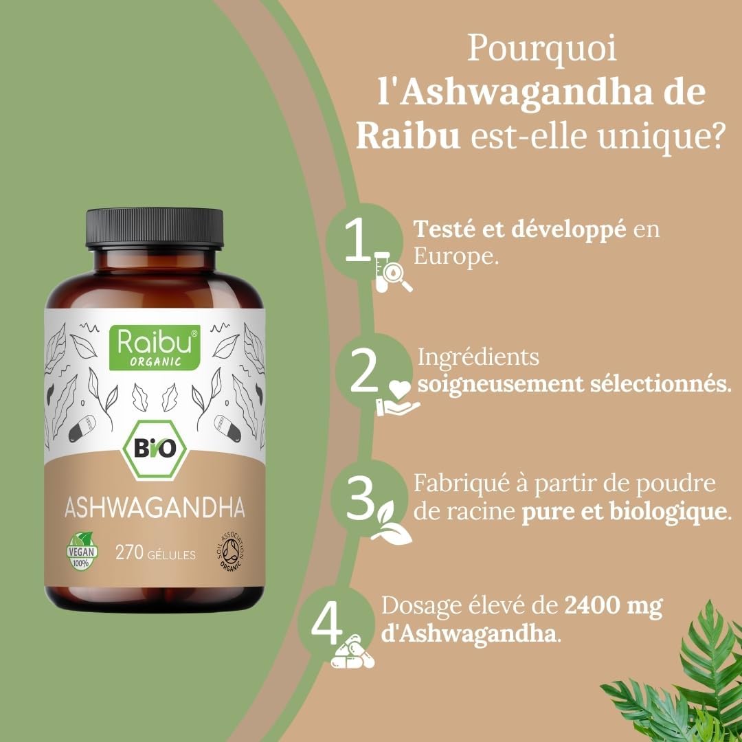 Ashwagandha BIO - 270 Gélules - Extra Fort : 2400 mg/jour - Ashwagandha Biologique Certifiée (Ginseng Indien/Withania Somnifera) - Sans Additifs, Végétalien - Pour votre Bien-être - Raibu