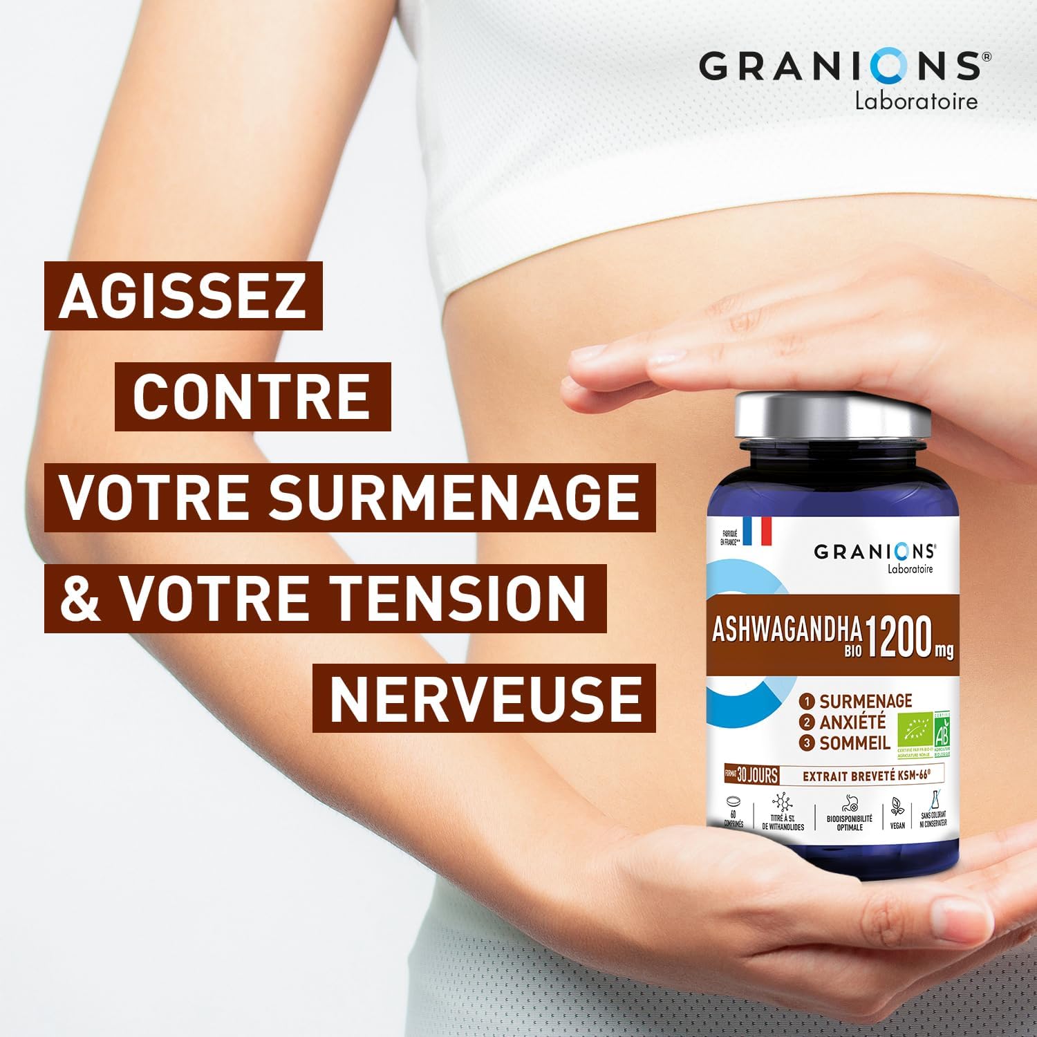 ASHWAGANDHA BIO 1200 MG GRANIONS 30 Jours - Ashwagandha KSM-66 + 5% Withanolides -Ashwagandha Bio Anti Stress Adulte, Sommeil Adulte, Immunité, Vegan - 60 comprimés - Fabriqué en France